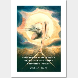 William Blake art and  quote: The imagination is not a state: it is the human existence itself. Posters and Art